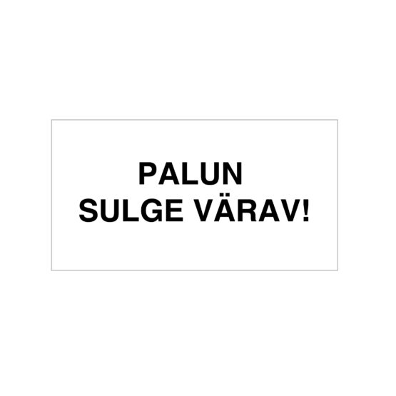 palun sulge värav